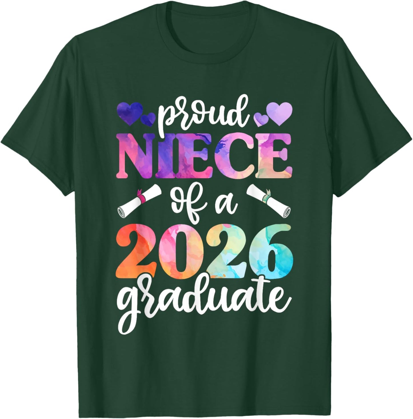 Proud Niece of a 2026 Graduate, Graduation Class of 2026 T-Shirt - T-Shirt | Forest