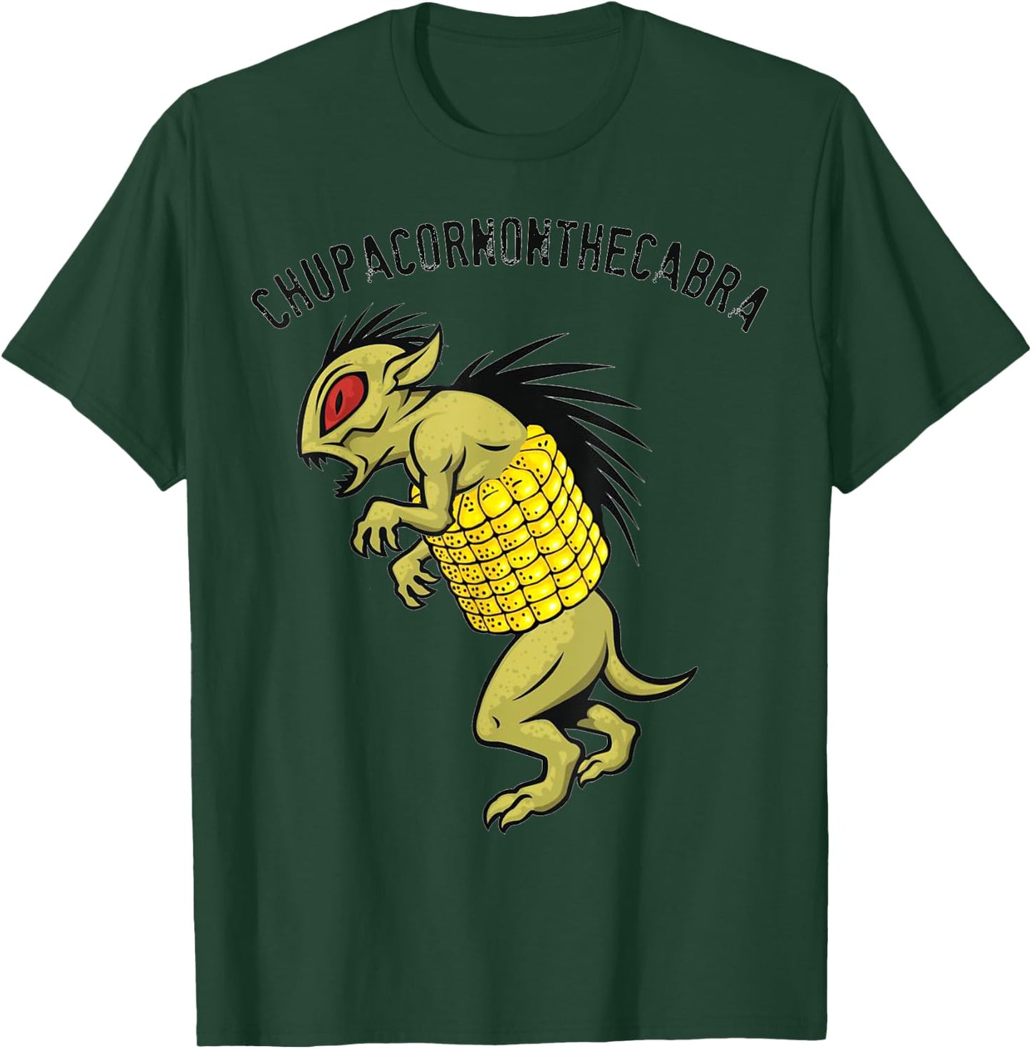 El Chupacabra Chupacornonthecabra Corn on the Cob Novelty T-Shirt - T-Shirt | Forest