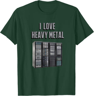 PC Tech I Love Heavy Metal Server Rack Network Admin I.T. T-Shirt - T-Shirt | Forest