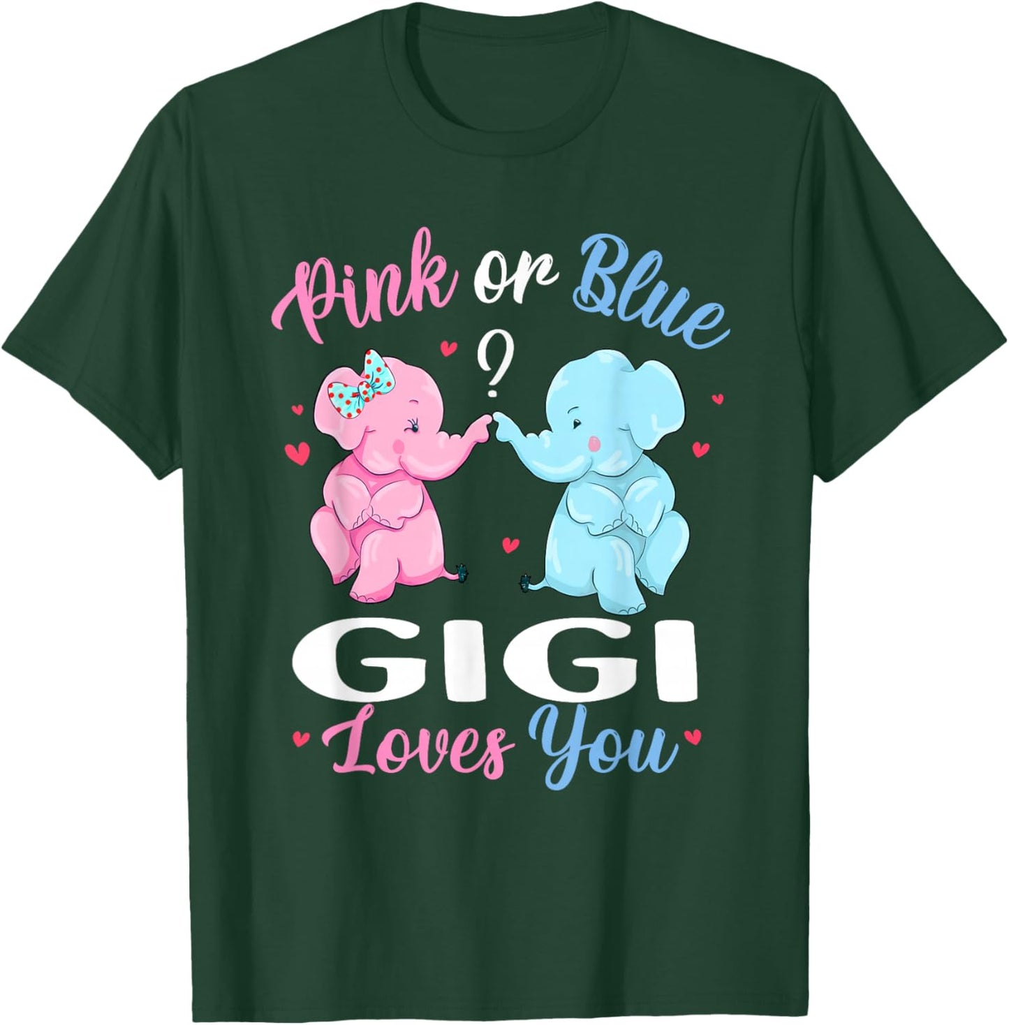 Pink Or Blue Gigi Loves You Elephant Gender Reveal Baby T-Shirt - T-Shirt | Forest