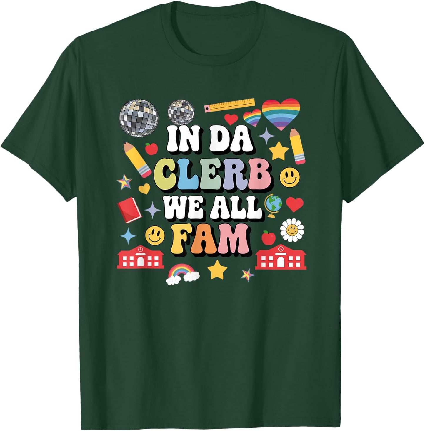 In Da Clerb We All Fam Teacher In The Club We Are All Family T-Shirt - T-Shirt | Forest