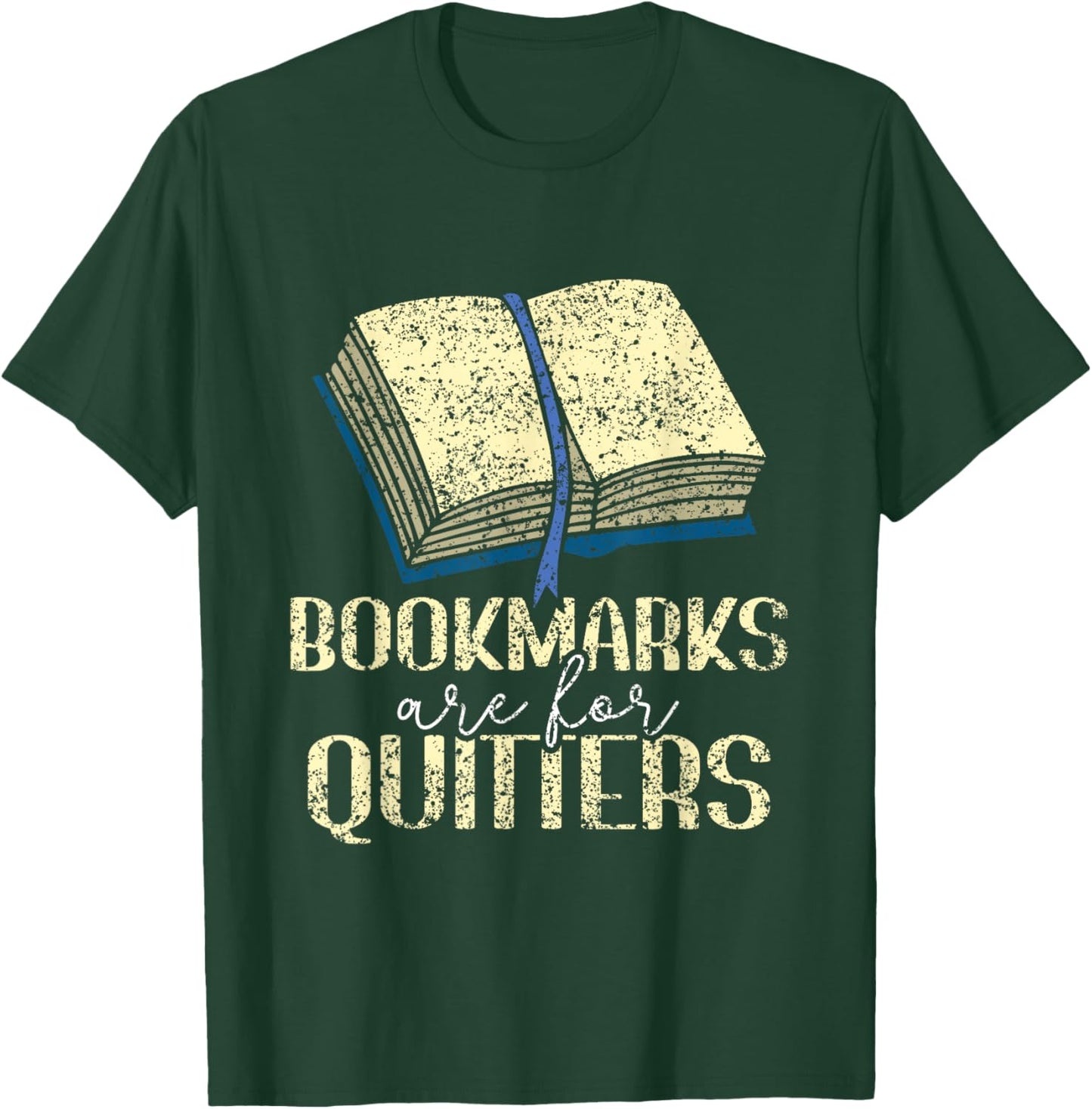 Bookmarks Are For Drückeberger Readers Book Reader Reading T-Shirt - T-Shirt | Forest