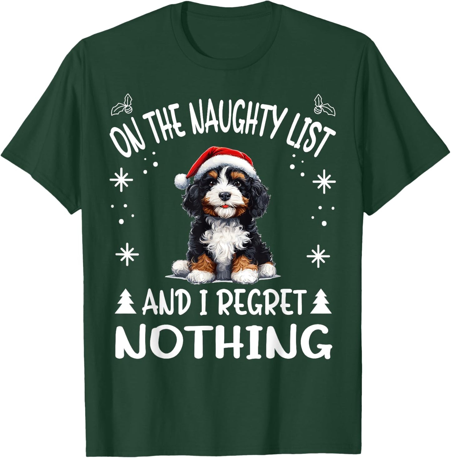 Cute Bernedoodle Dog Christmas On The Naughty List and I Men Women T-Shirt - T-Shirt | Forest
