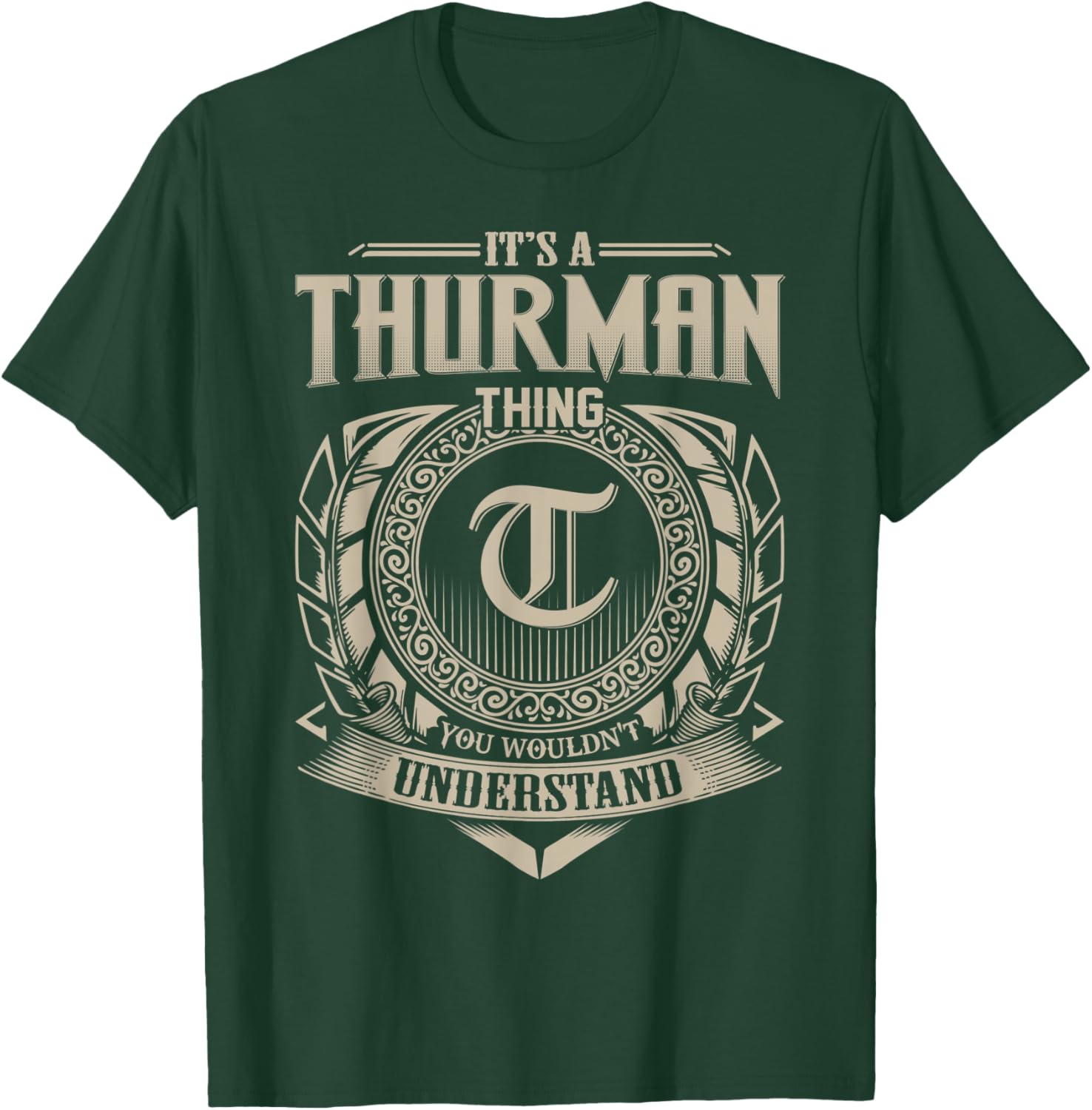 It's A THURMAN Thing You Wouldn't Understand Name Vintage T-Shirt - T-Shirt | Forest