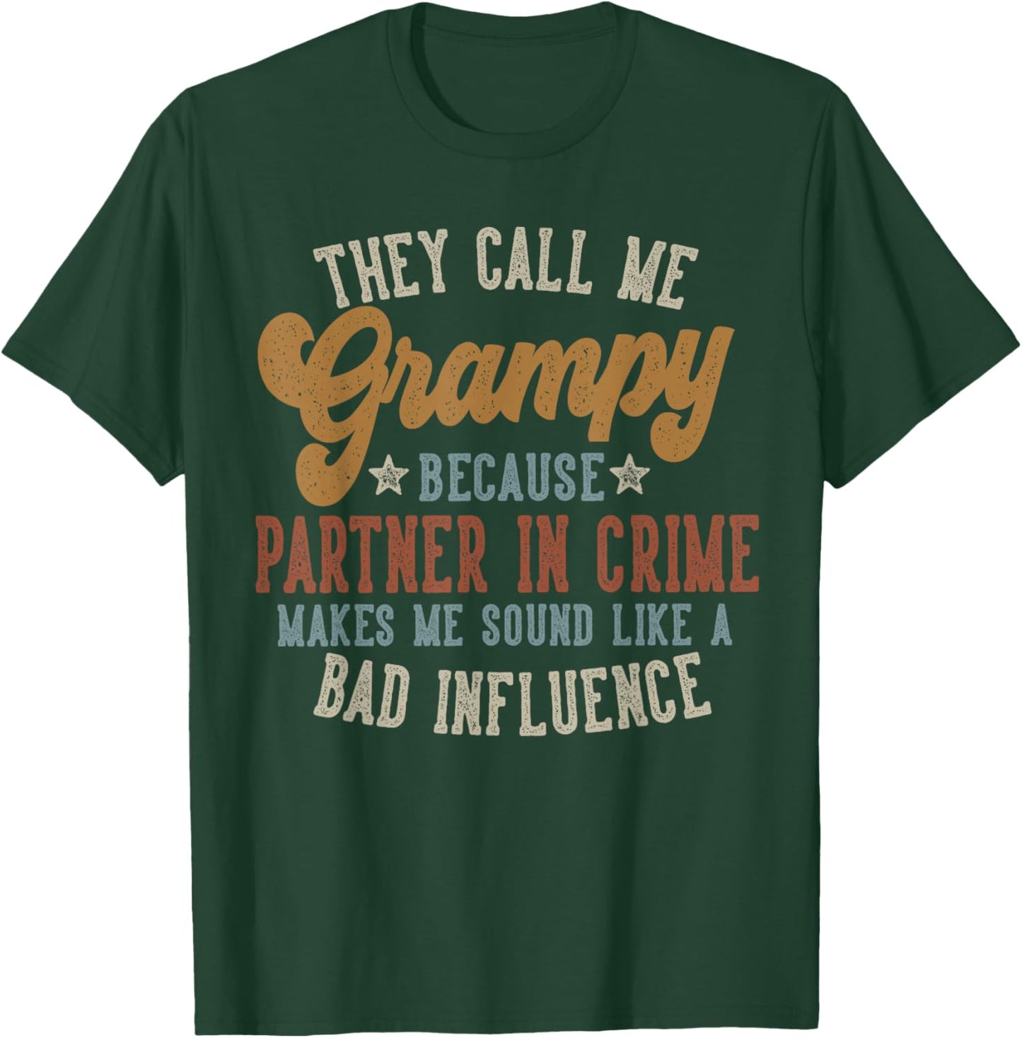 They Call Me Grampy Funny Father's Day Grampy T-Shirt - T-Shirt | Forest