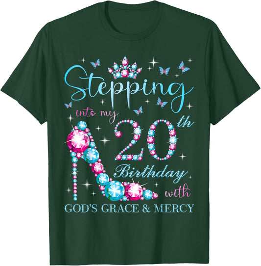 Stepping Into My 20th Birthday With God's Grace & Mercy T-Shirt - T-Shirt | Forest