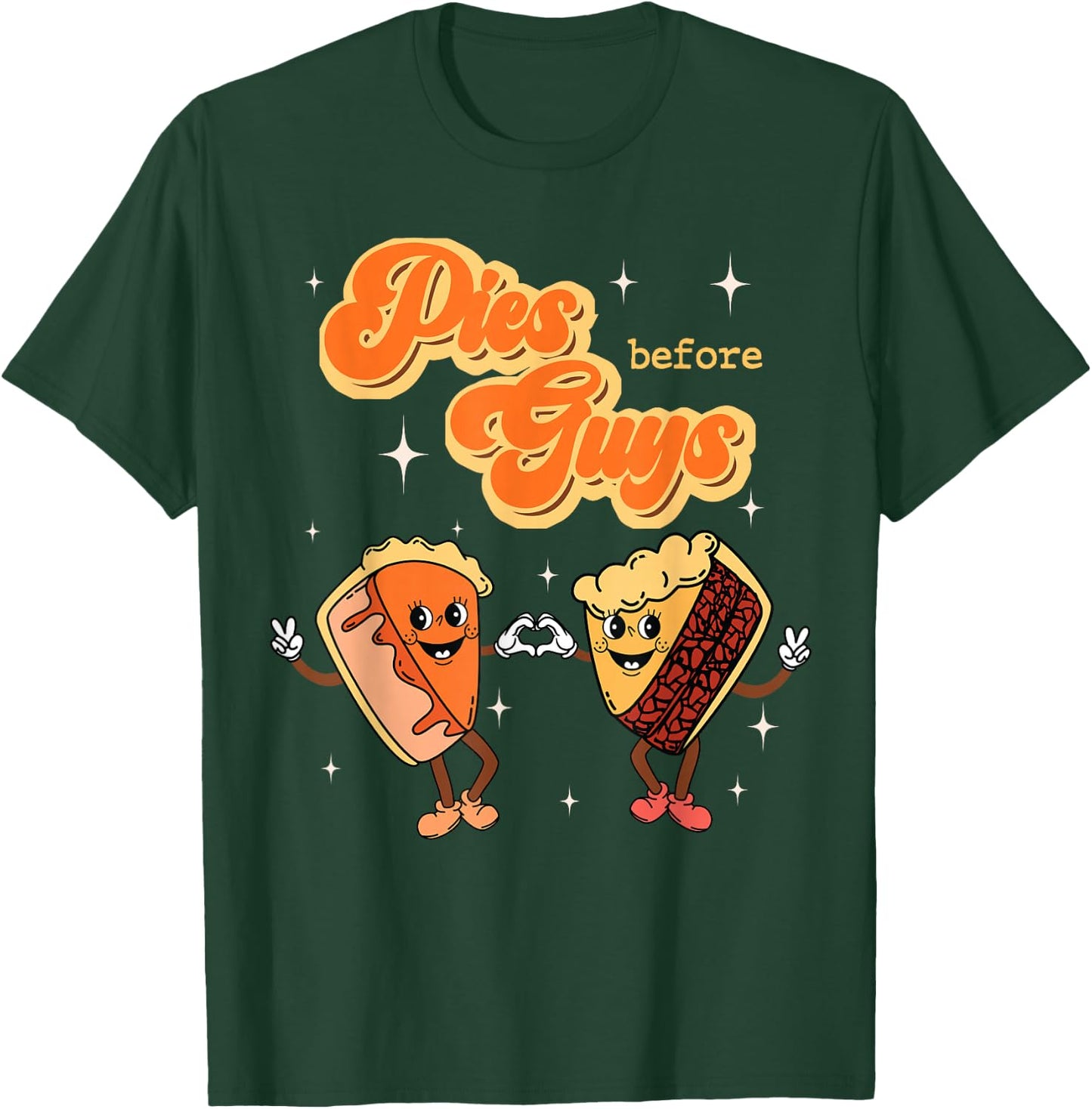 Pies Before Guys Thanksgiving Dinner Pecan Pie Pumpkin Pie T-Shirt - T-Shirt | Forest