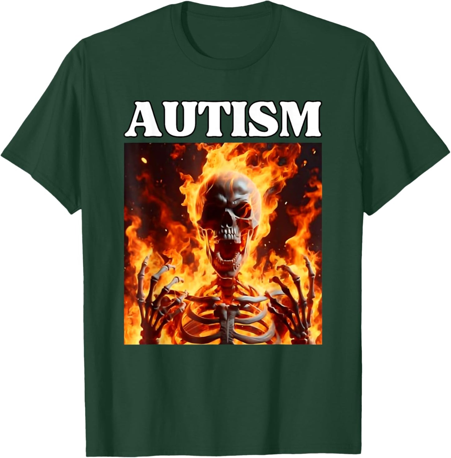 Autism Funny Cringe Edgy Hard Skeleton Meme Flames T-Shirt - T-Shirt | Forest
