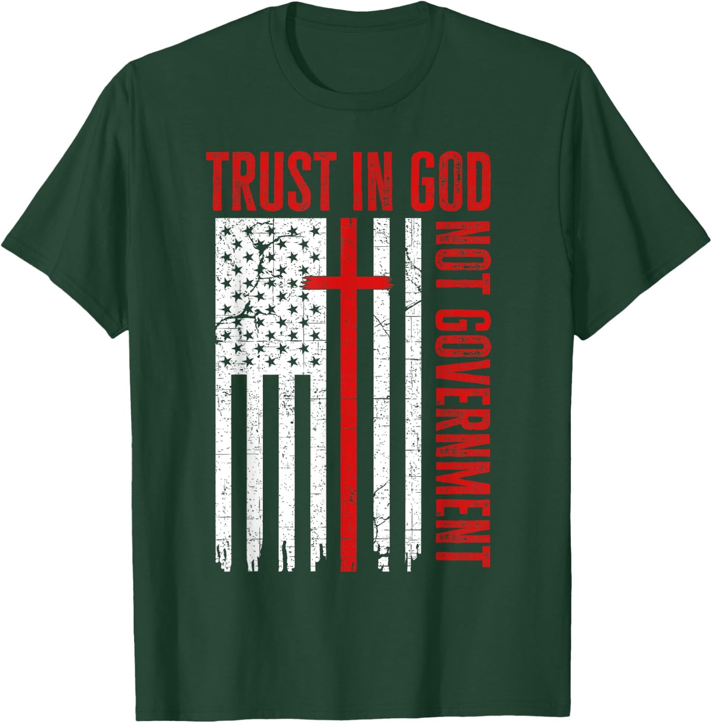 Trust In God Not The Government Patriotic Christian USA Flag T-Shirt - T-Shirt | Forest