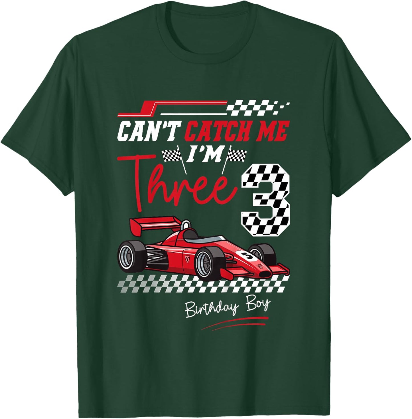 Can’t Catch Me I’m 3 Super Red Racing Car 3rd Birthday T-Shirt - T-Shirt | Forest
