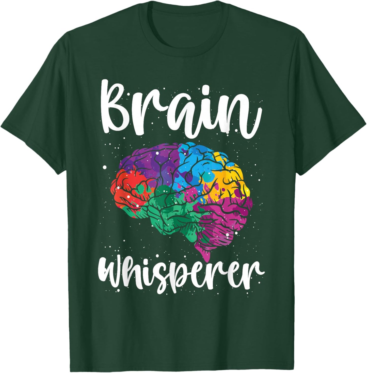 Brain Whisperer Neurologist Appreciation Neurology T-Shirt - T-Shirt | Forest