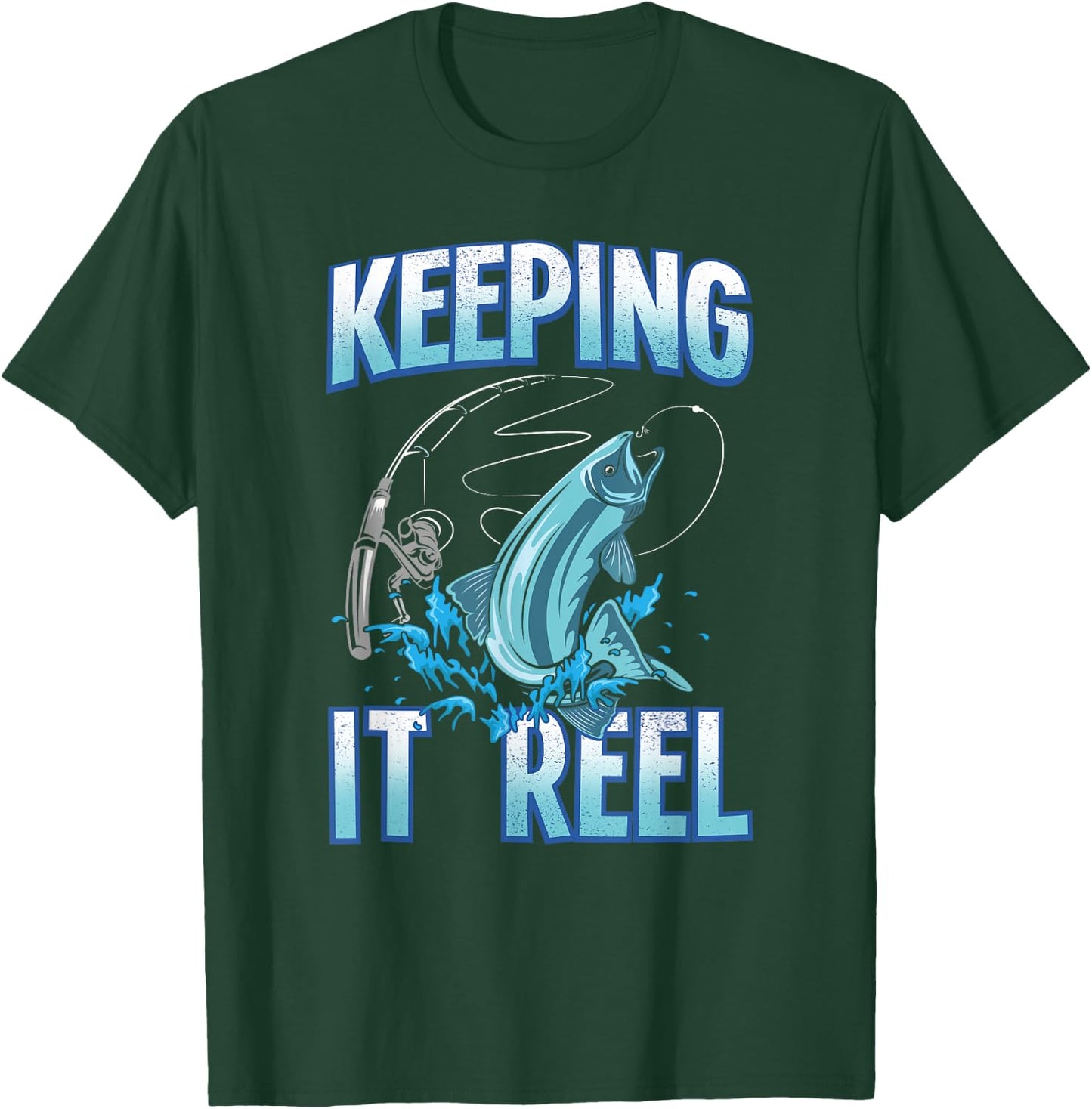 Funny Keeping It Reel Fishing Jumping Fish Hook Fisherman T-Shirt - T-Shirt | Forest
