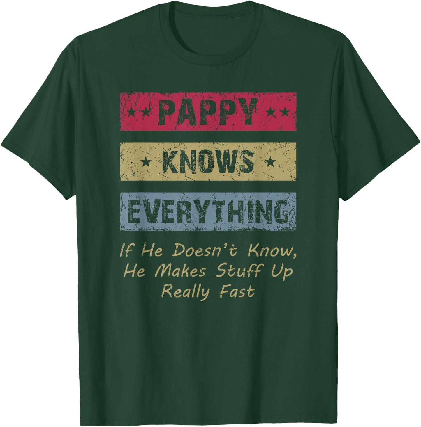 Pappy Knows Everything Humor Saying Fun Retro Granddad Papa T-Shirt - T-Shirt | Forest
