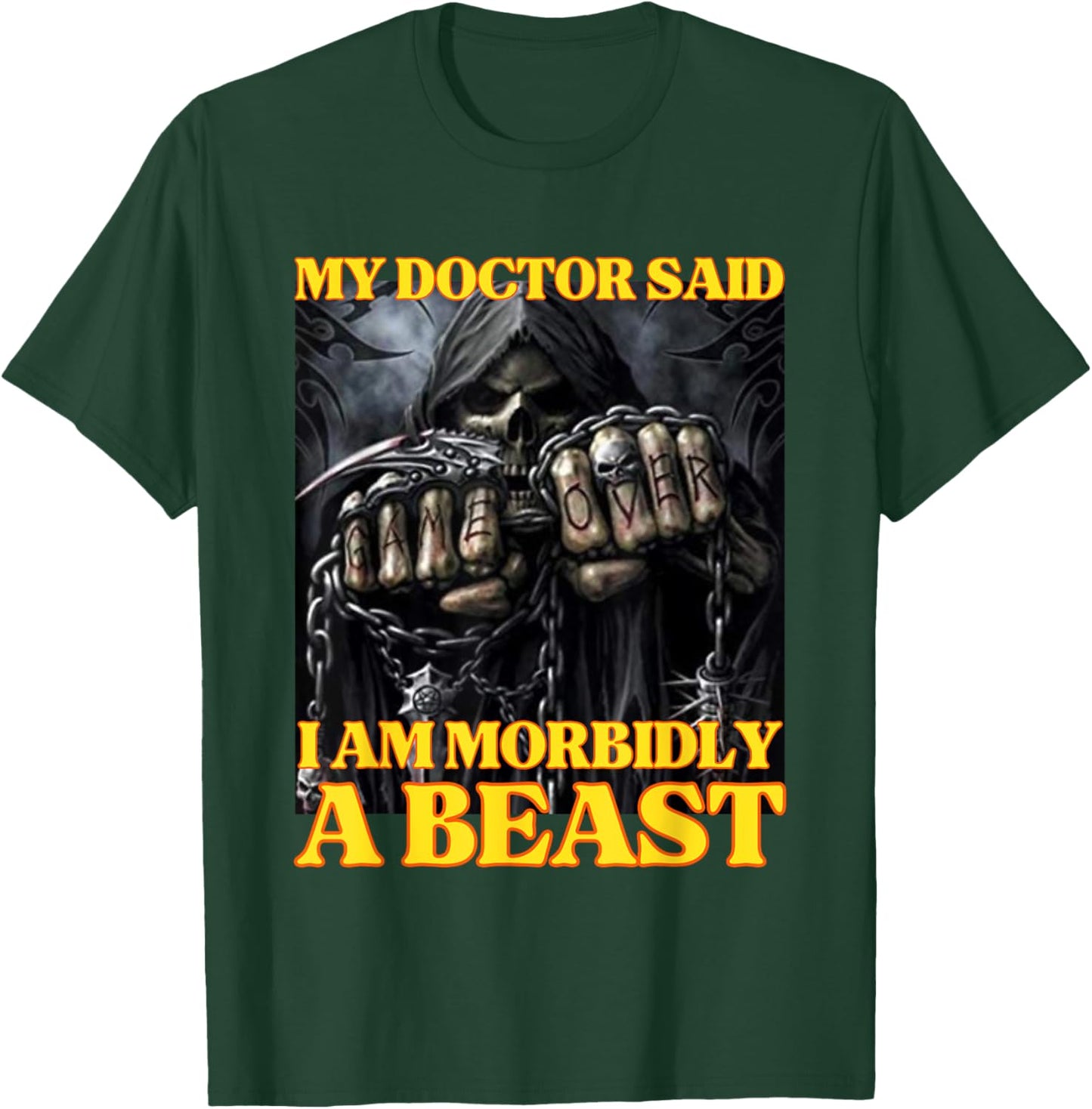 My Doctor Says I'm Morbidly A Beast Funny Hard Skeleton Meme T-Shirt - T-Shirt | Forest