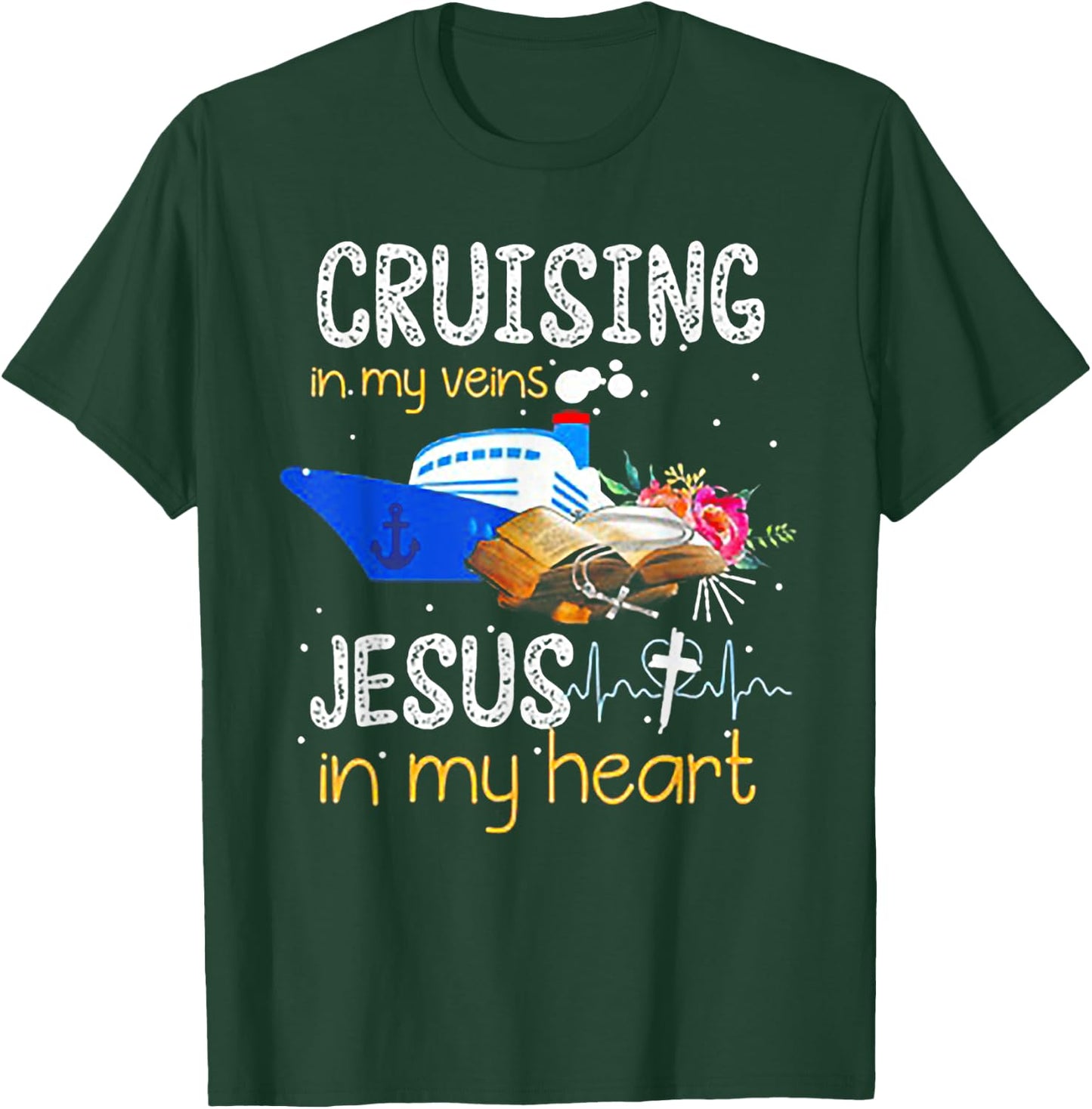 Cruising In My Veins Jesus In My Heart T-Shirt - T-Shirt | Forest