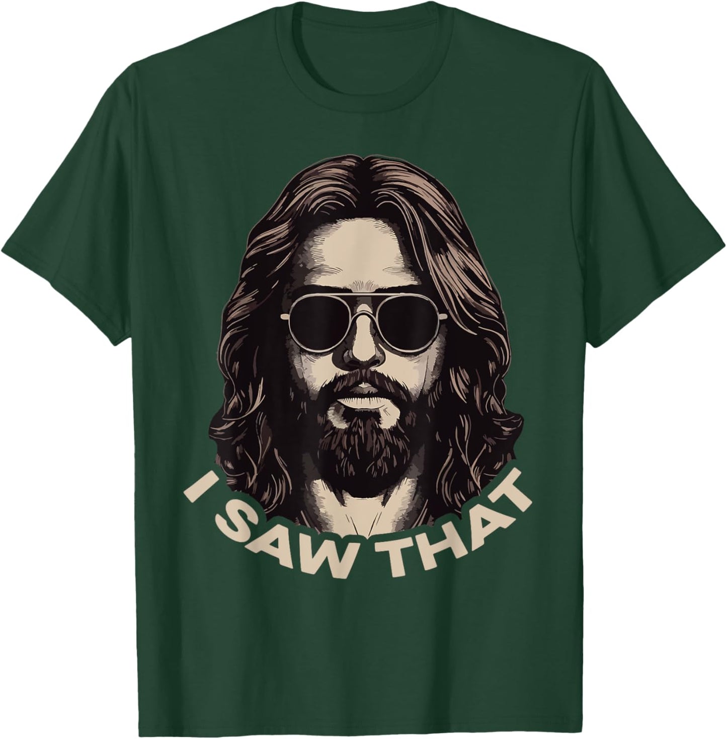 I Saw That Jesus Meme Christian Faith Humor Religious T-Shirt - T-Shirt | Forest