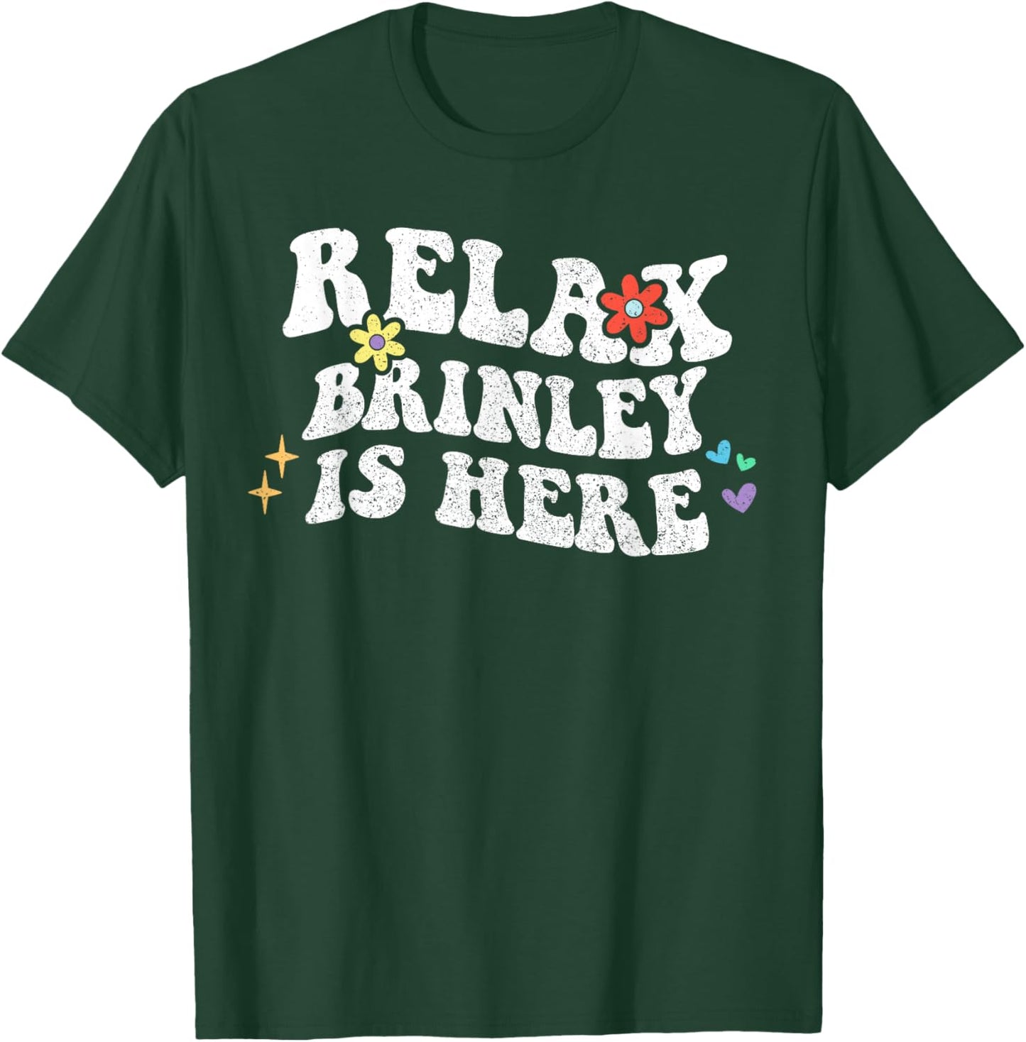 Retro Groovy Relax Brinley Is Here Funny Mother's Day Name T-Shirt - T-Shirt | Forest