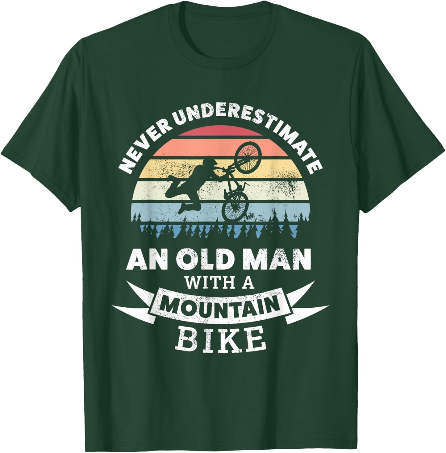 Funny Mountain Biking MTB Gift Dad | for Cyclist T-Shirt - T-Shirt | Forest