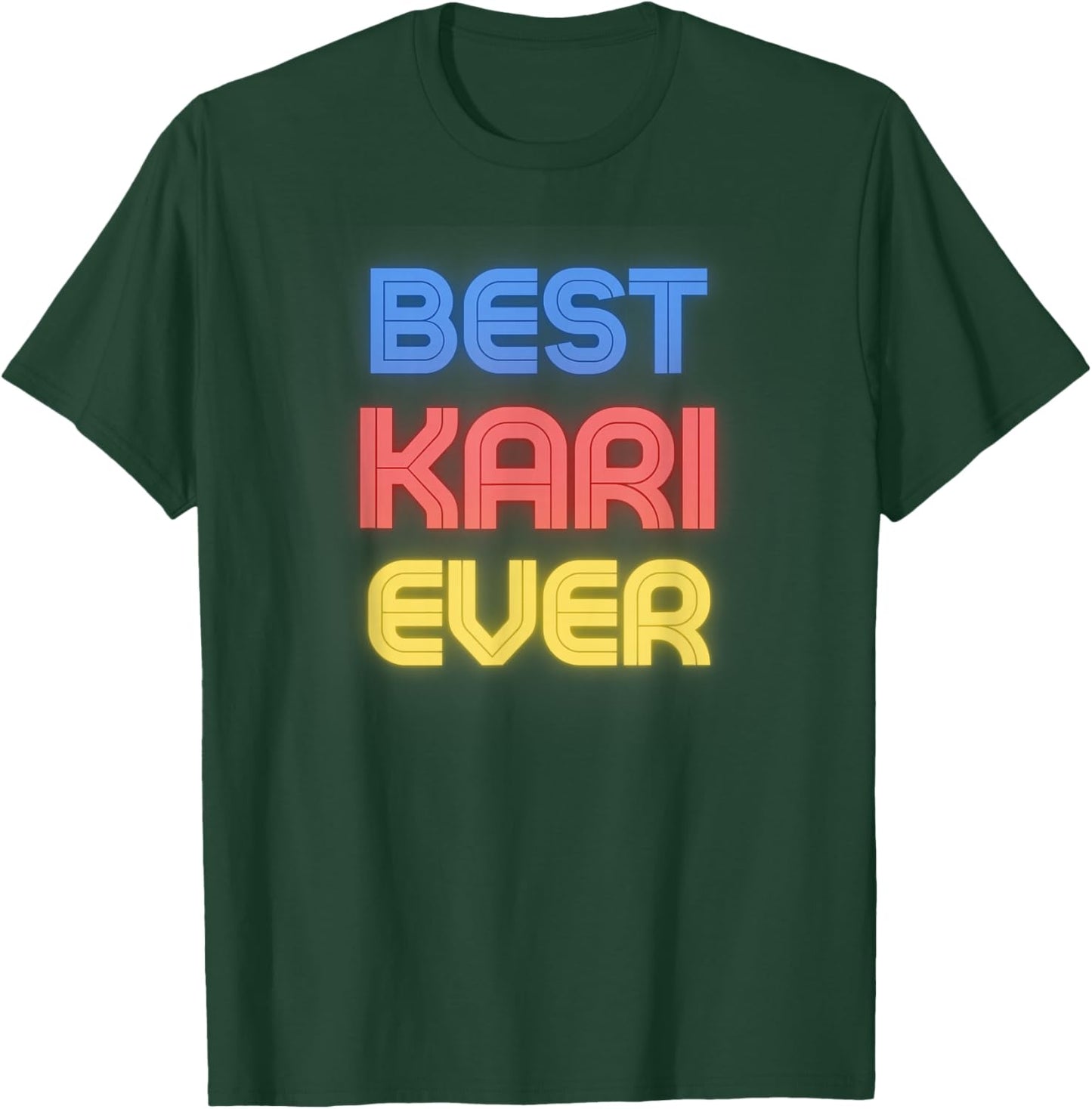 Best Kari Ever - Funny Kari Name Kari T-Shirt - T-Shirt | Forest