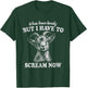 It Has Been Lovely But I Have to Scream Funny Screaming Goat T-Shirt - T-Shirt | Forest