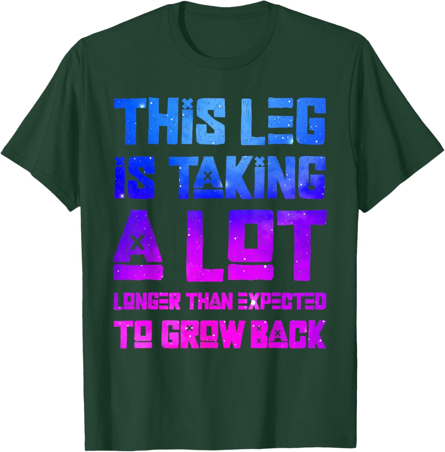 Funny leg amputation - Leg Amputee - Amputated Leg T-Shirt - T-Shirt | Forest