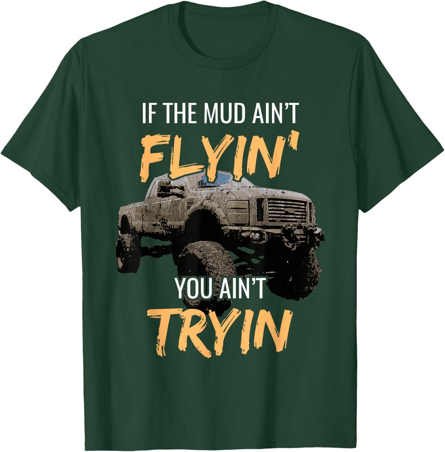 Mud Racing Off-Road 4x4 Truck Bogging Motorsports Dirty T-Shirt - T-Shirt | Forest