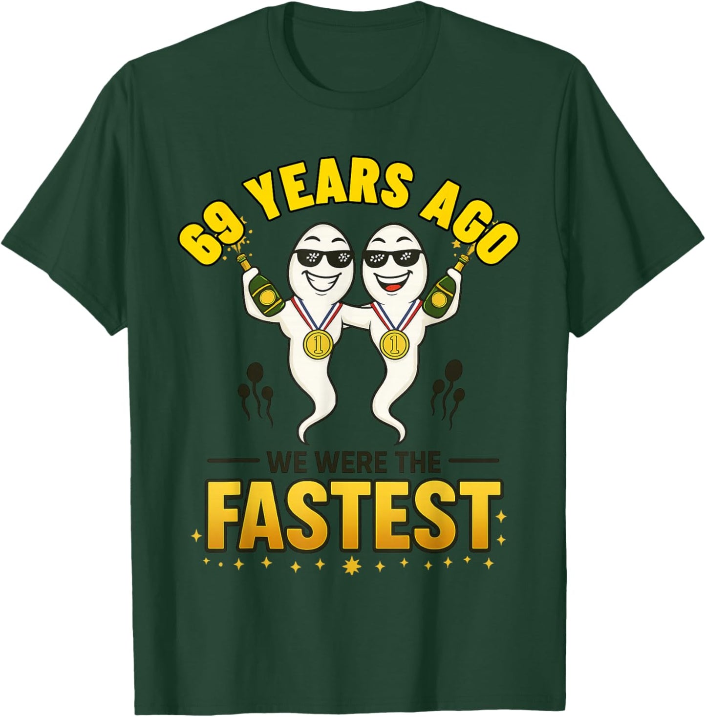 69 Years Ago We were The Fastest Funny Birthday T-Shirt - T-Shirt | Forest