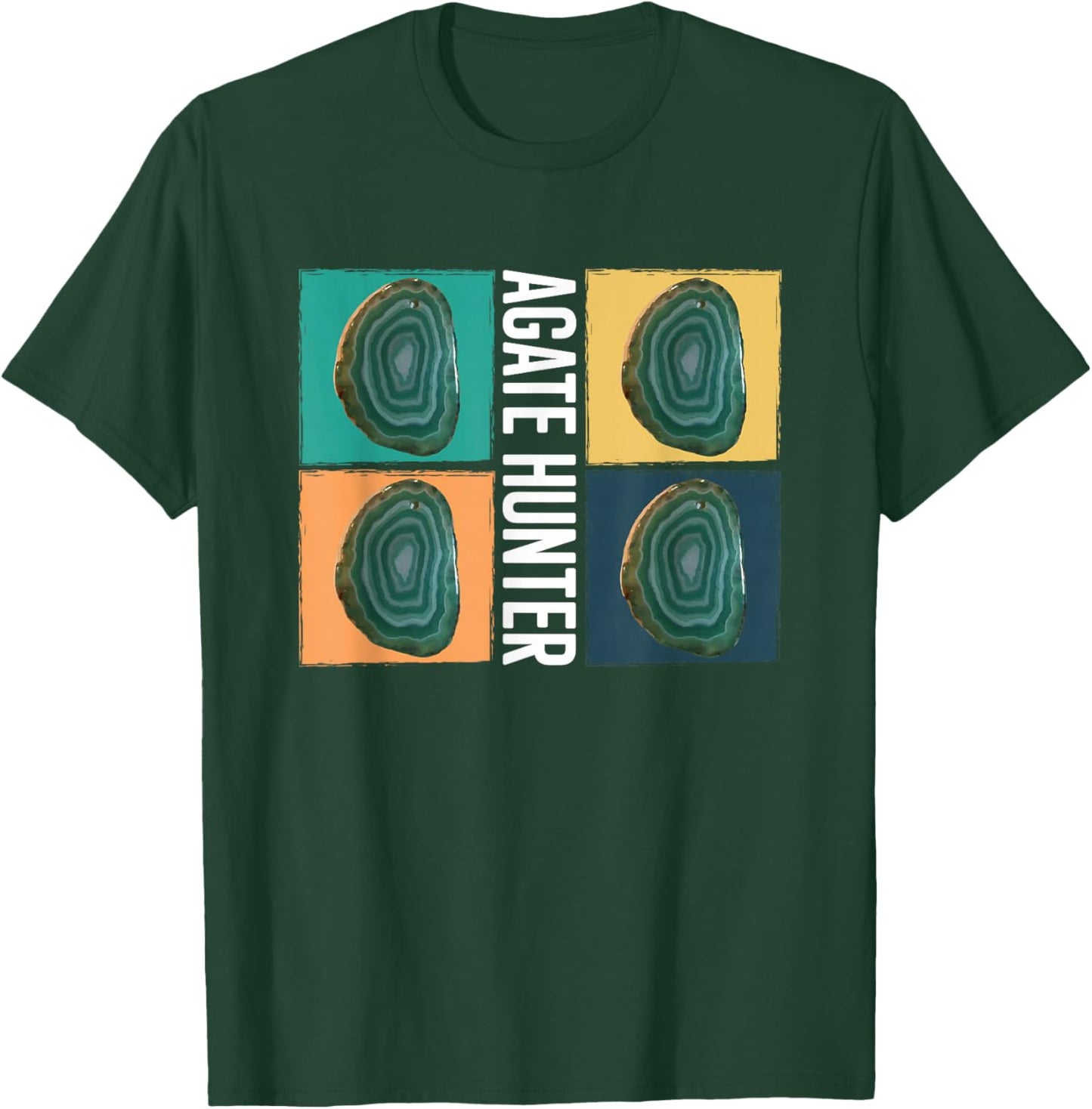 Agate Hunter Stones Minerals Collector T-Shirt - T-Shirt | Forest