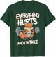 Everything Hurts And I'm Tired Gym Weightlifting T-Shirt - T-Shirt | Forest