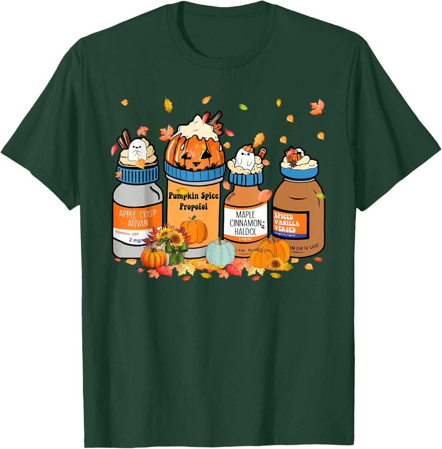 Propofol Ativan Versed Haldol Pumkin Spice Nurse Halloween T-Shirt - T-Shirt | Forest