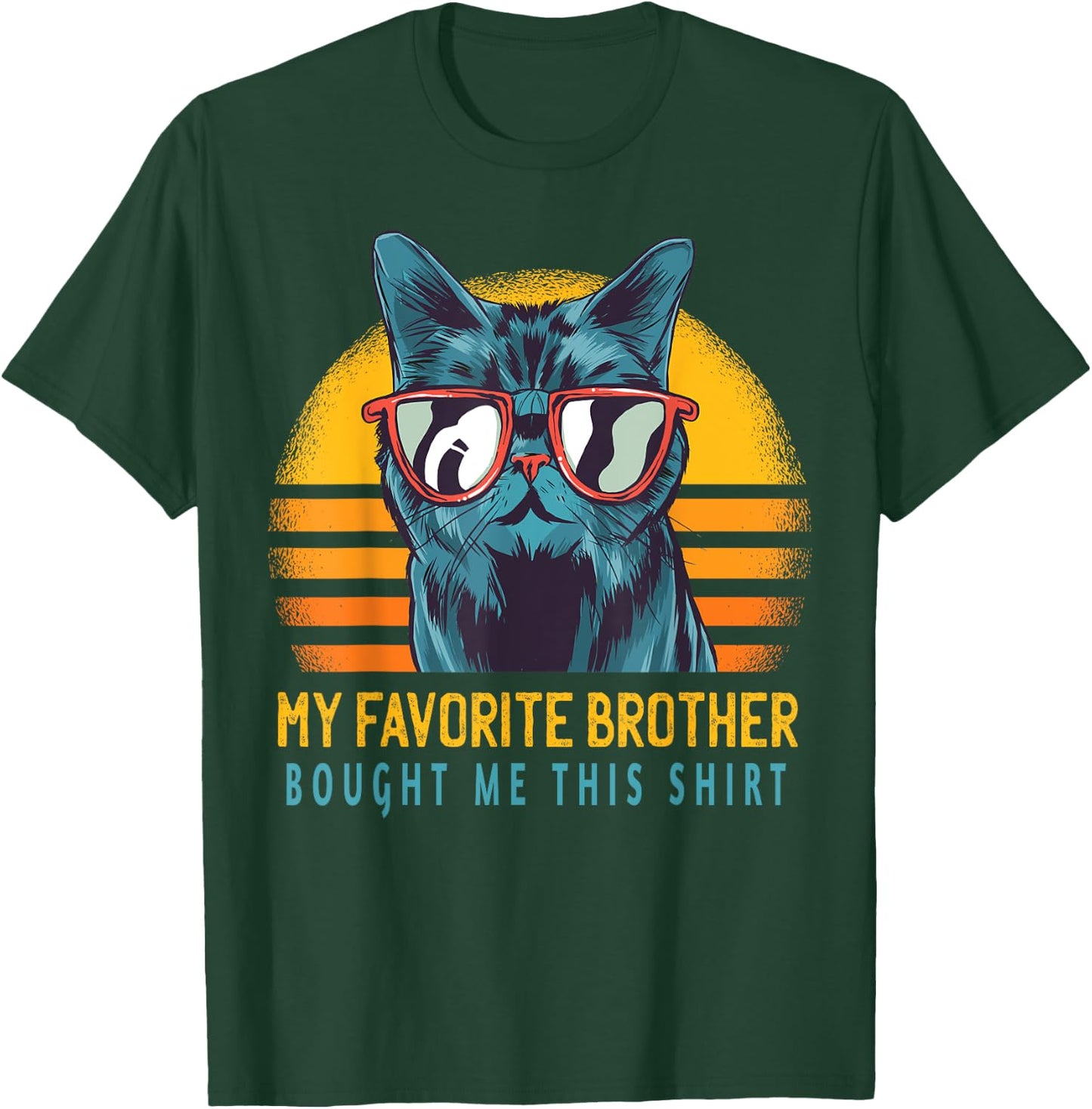 My Favorite Brother Bought Me This Shirt Funny Gift Cute Cat Men Women Kids T-Shirt - T-Shirt | Forest