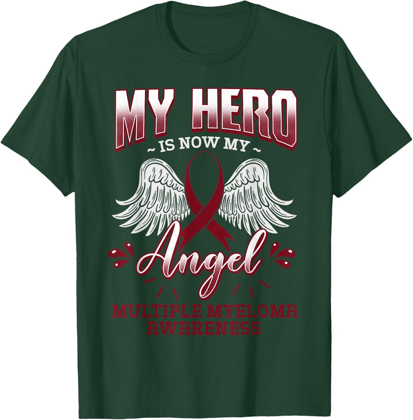My Hero Is Now My Angel Multiple Myeloma Awareness MM Gift T-Shirt - T-Shirt | Forest