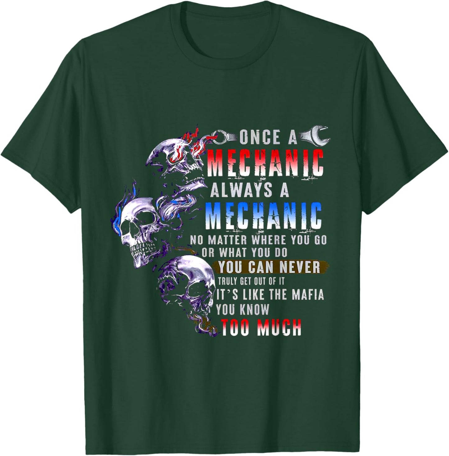 Once A Mechanic Always A Mechanic T-Shirt - T-Shirt | Forest