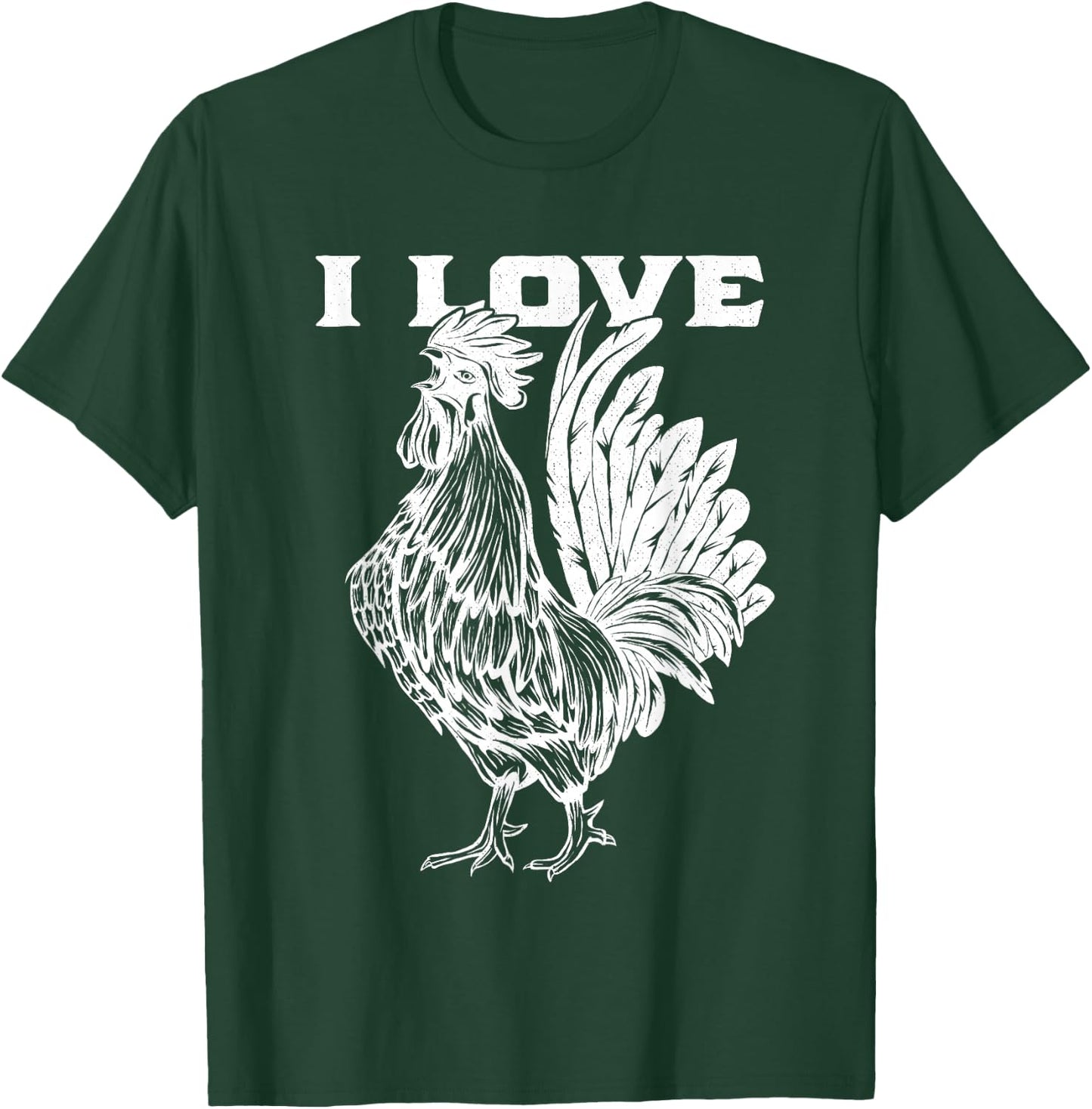 Funny I Love Cock Rooster Lover I Love Roosters T-Shirt - T-Shirt | Forest