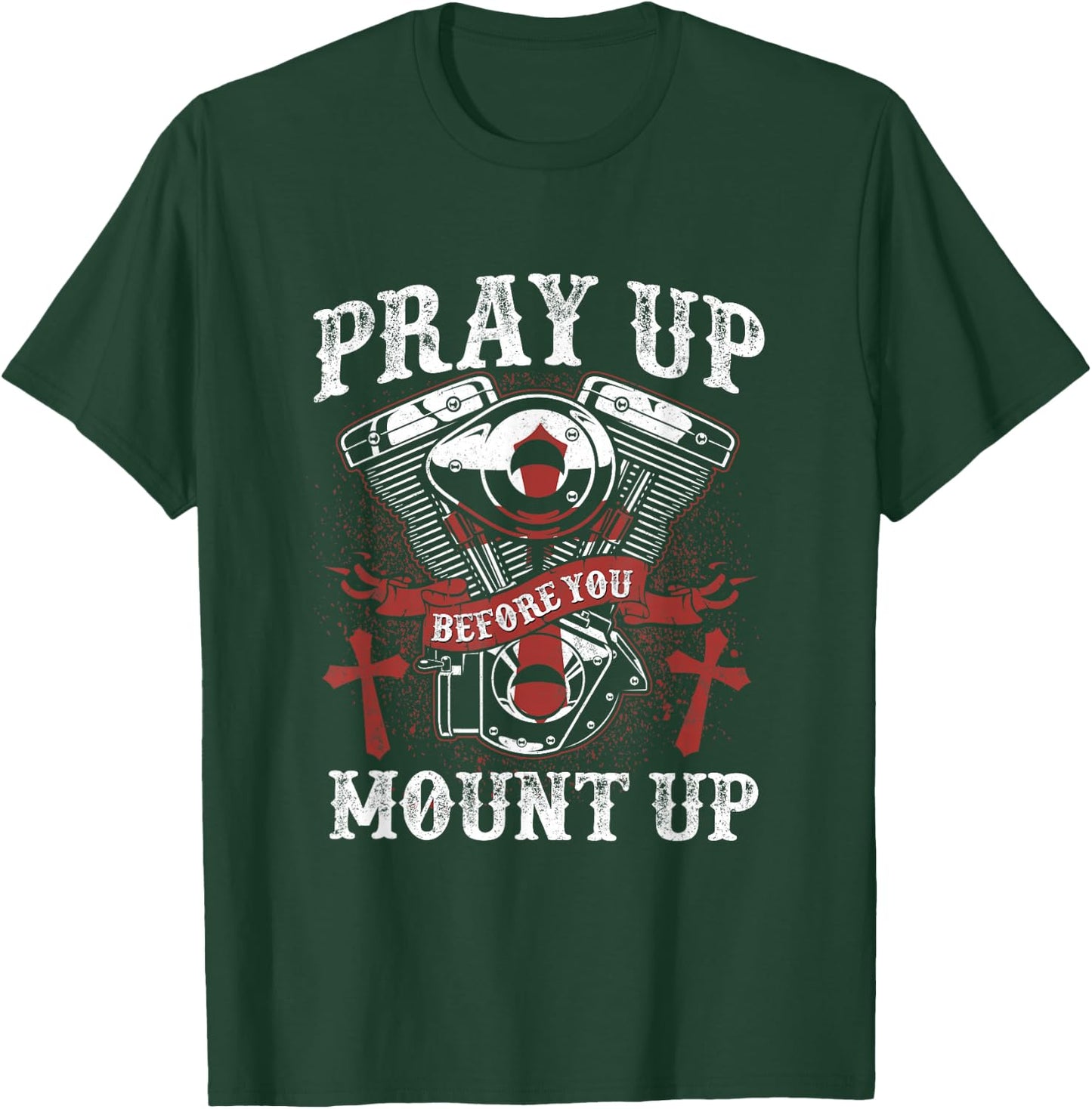 Christian Biker Pray Up Before You Mount Up Faith T-Shirt - T-Shirt | Forest