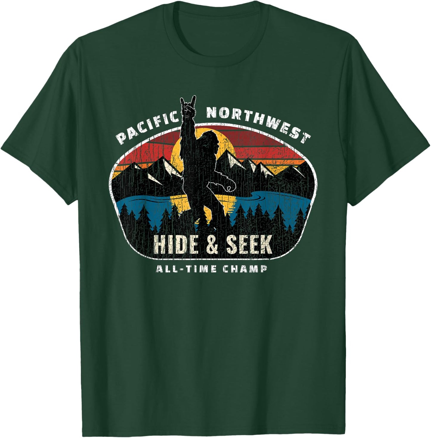 Pacific Northwest Bigfoot Hide and Seek Champ Sasquatch Gift T-Shirt - T-Shirt | Forest