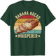 Funny Bread Baking Baker Banana Bread Whisperer T-Shirt - T-Shirt | Forest