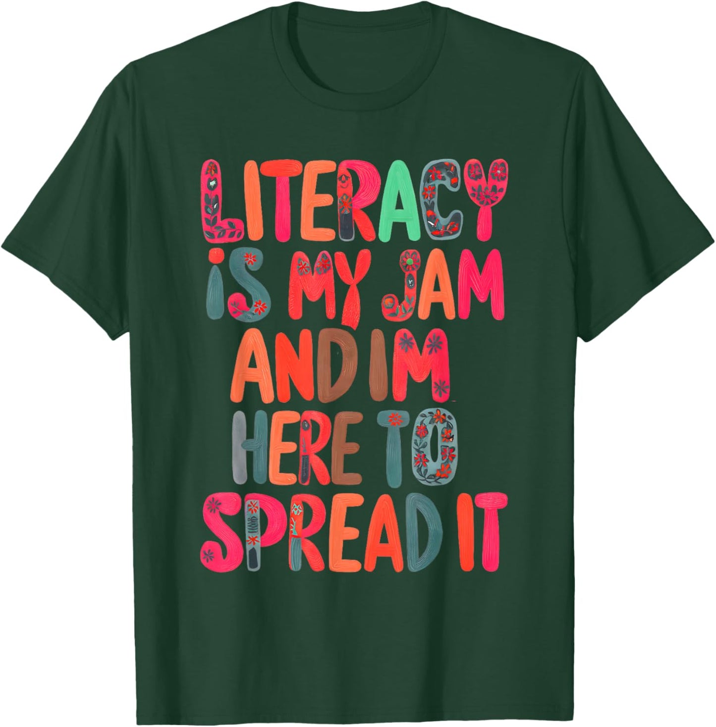 Literacy Is My Jam And I'm Here To Spread Literacy Teacher T-Shirt - T-Shirt | Forest