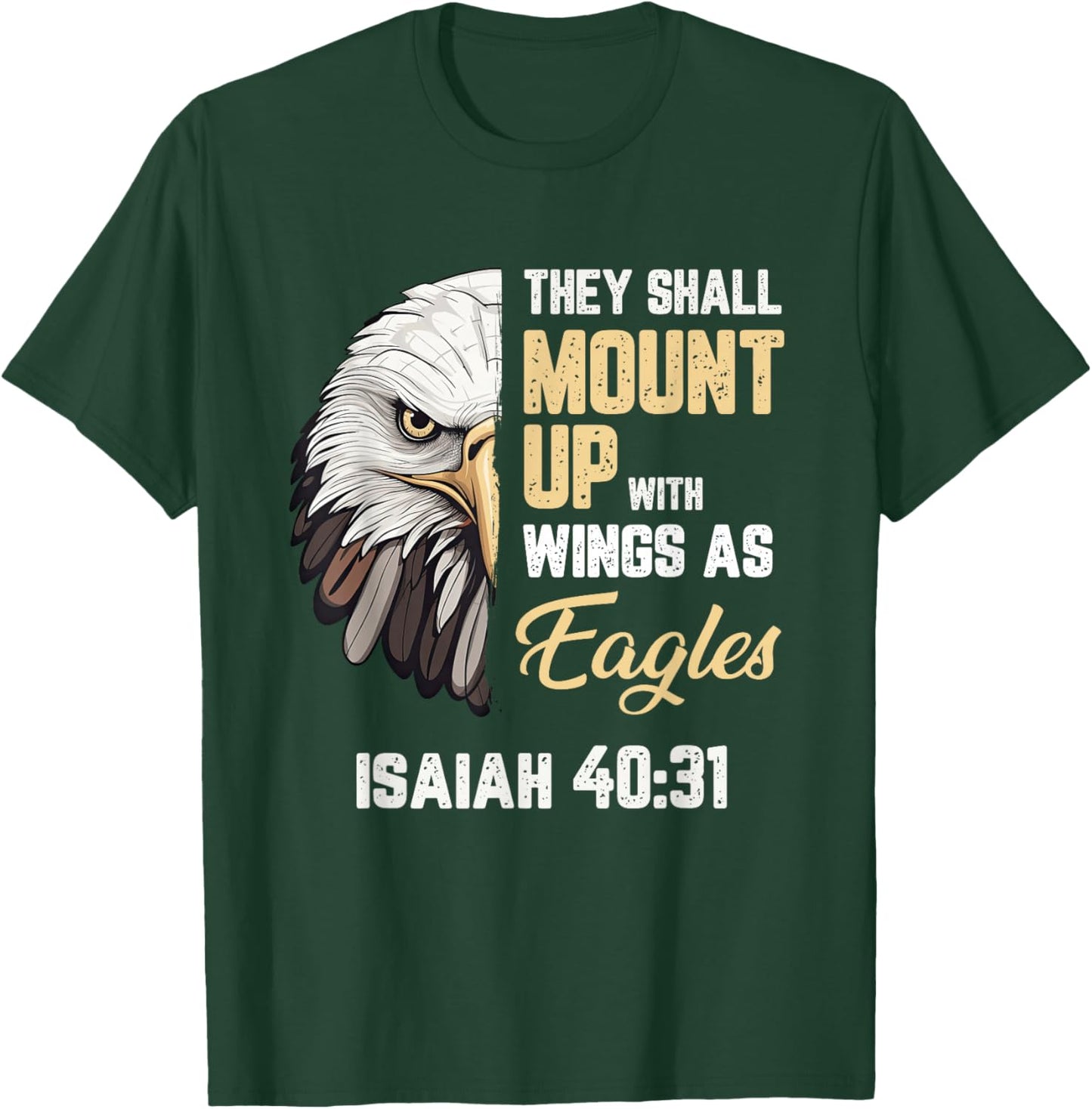 Mount Up Wings As Eagles Isaiah 40:31 Christian Bible Verse T-Shirt - T-Shirt | Forest