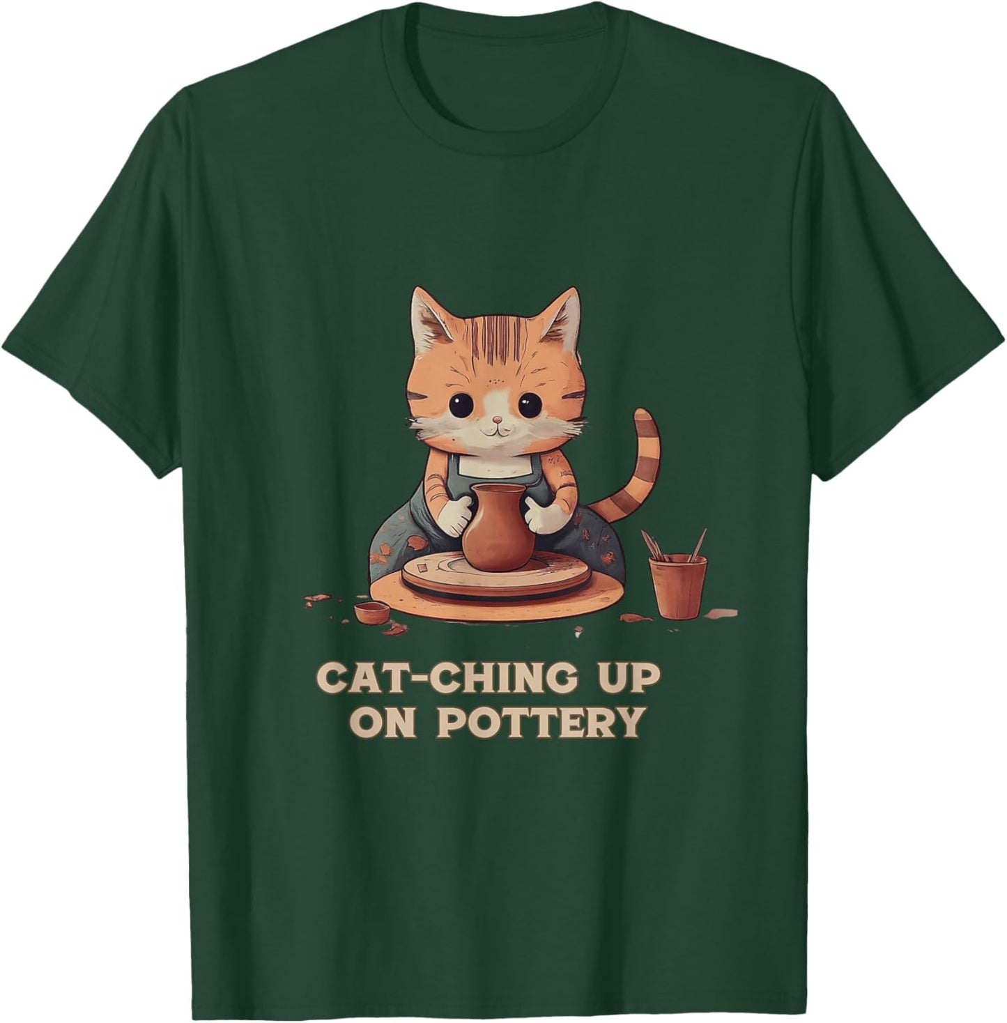 Cat-Ching Up on Pottery Funny Cat Lover Design Men Women T-Shirt - T-Shirt | Forest