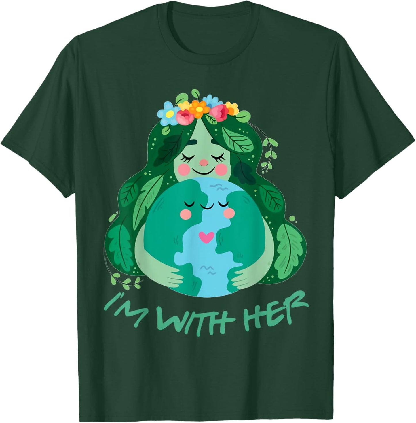 Kids Im With Her Earth Day Pro Save Environment Toddler Girl T-Shirt - T-Shirt | Forest