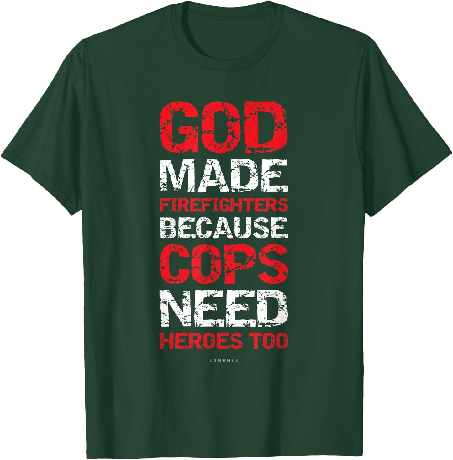 God Made Firefighters Cops Shirts - Funny Fireman Gift T-Shirt - T-Shirt | Forest