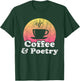 Coffee and Poetry T-Shirt - T-Shirt | Forest