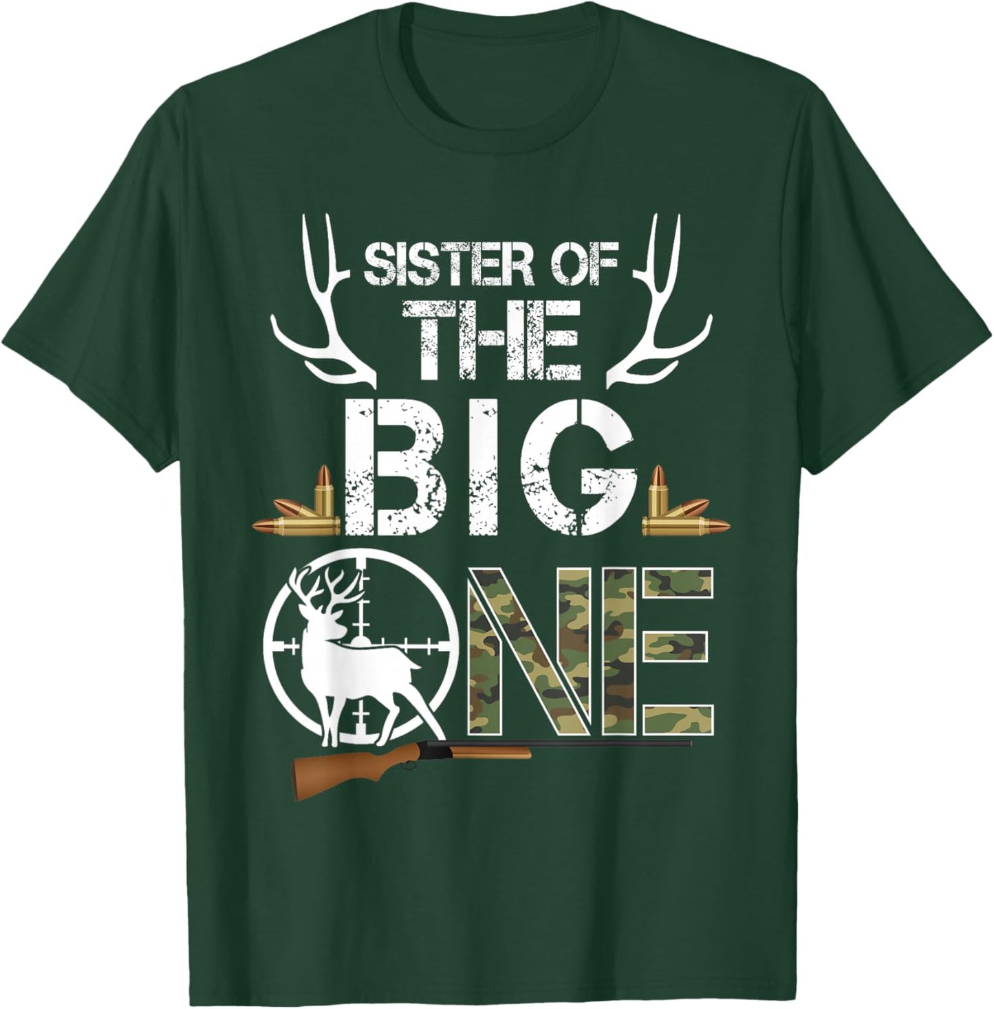 Sister of The Big One Birthday Boy Deer Hunter Camouflage T-Shirt - T-Shirt | Forest