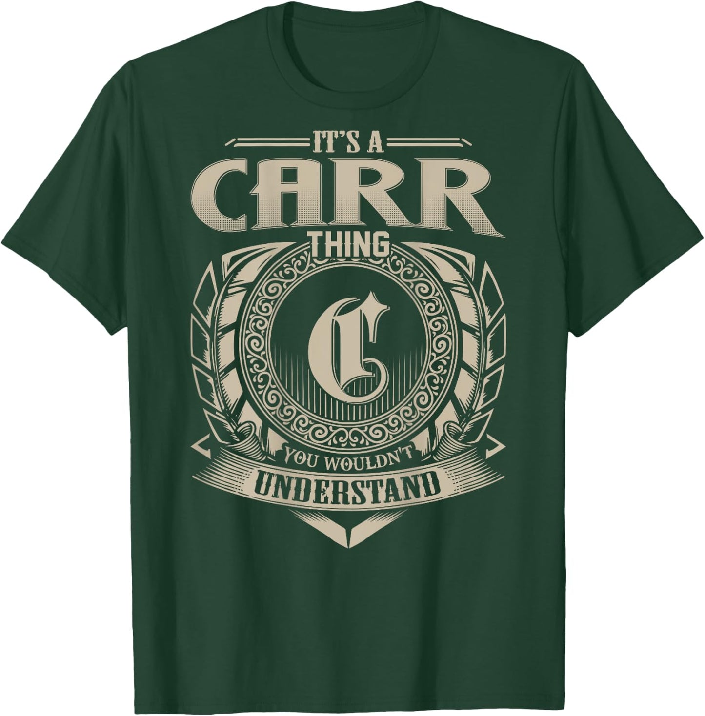 It's A CARR Thing You Wouldn't Understand Funny Family Name T-Shirt - T-Shirt | Forest