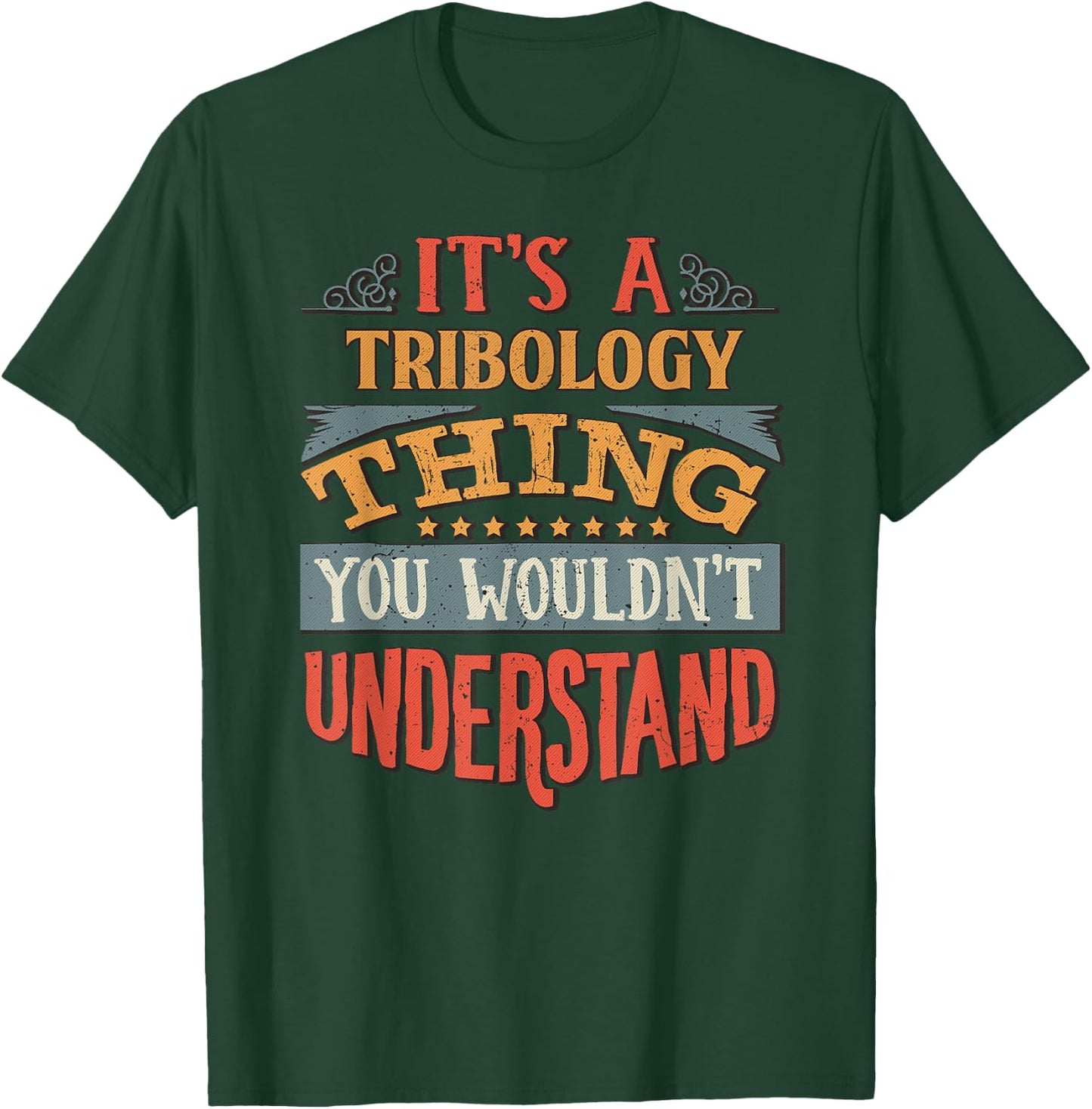 Tribology T Shirt T-Shirt - T-Shirt | Forest