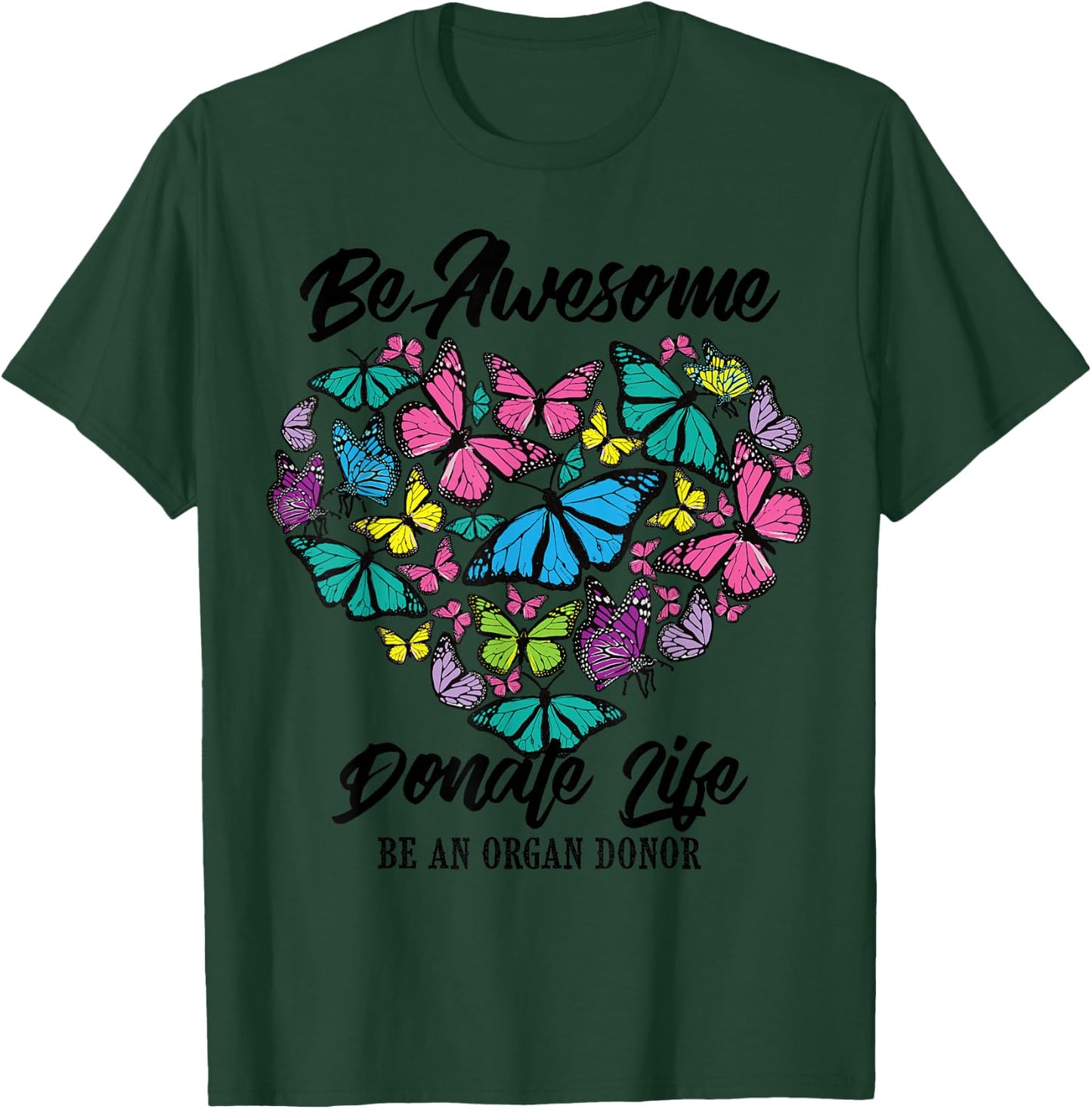 Funny Donate Life Be An Organ Donor | Cute Donation Gift T-Shirt - T-Shirt | Forest