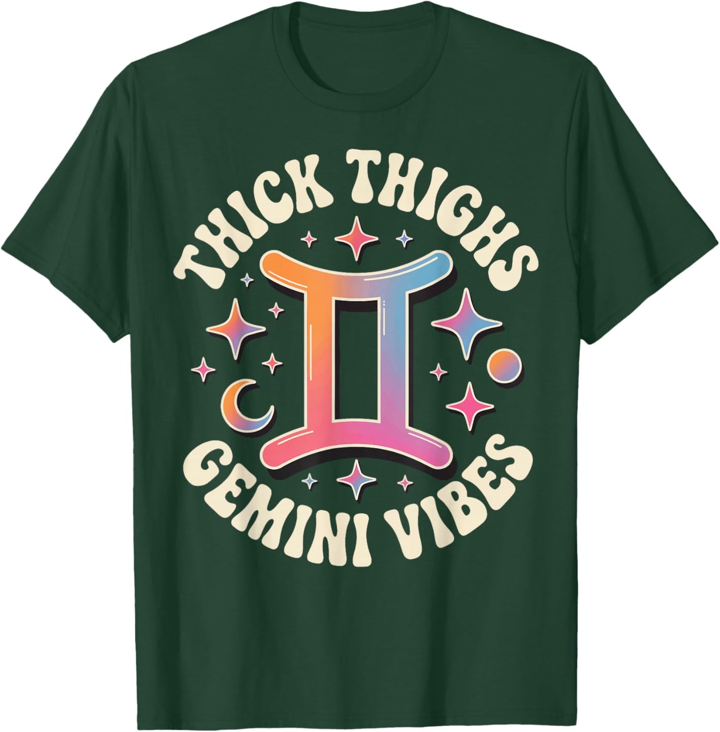 Thick Thighs Gemini Vibes T-Shirt - T-Shirt | Forest
