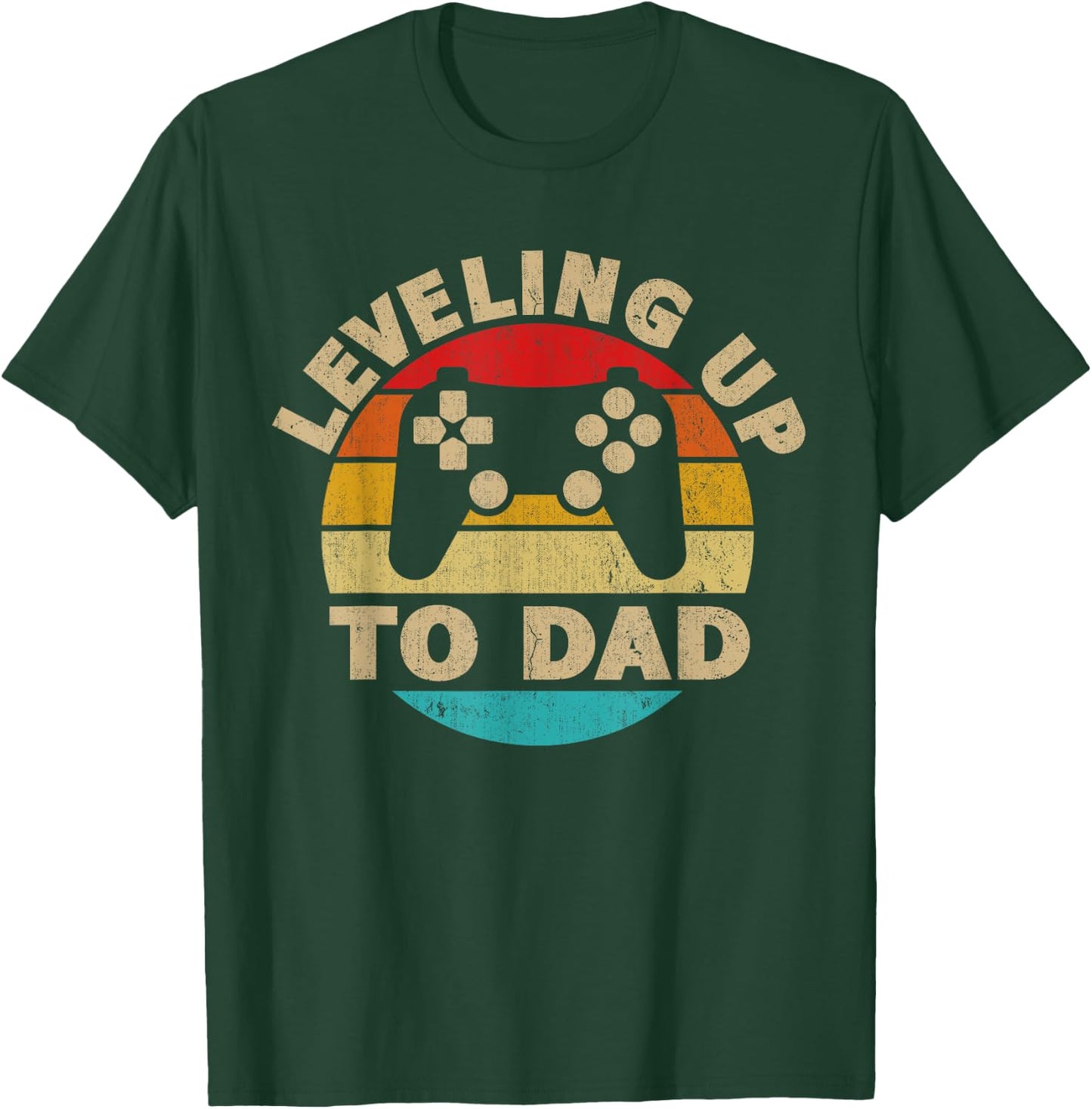 Leveling Up To Dad Funny Gamer Gaming Promoted To Daddy T-Shirt - T-Shirt | Forest