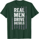Real Men Drive Diesels Funny Diesel Mechanic Trucker ON BACK T-Shirt - T-Shirt | Forest
